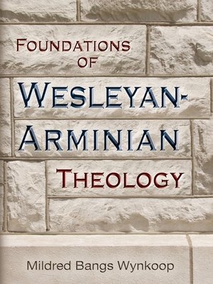 cover image of Foundations of Wesleyan-Arminian Theology